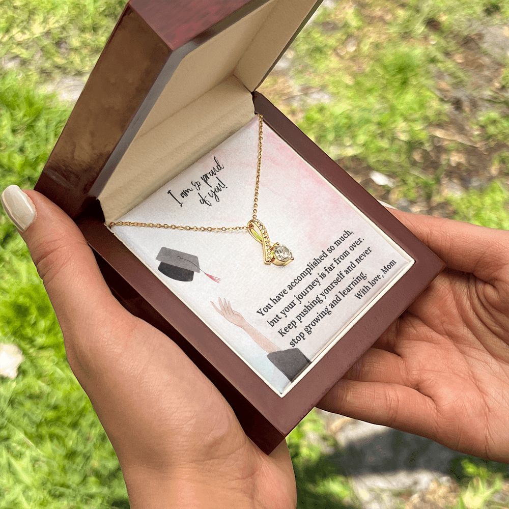 I am so proud of you! | You have accomplished so much, but your journey is far from over - Alluring Beauty Necklace