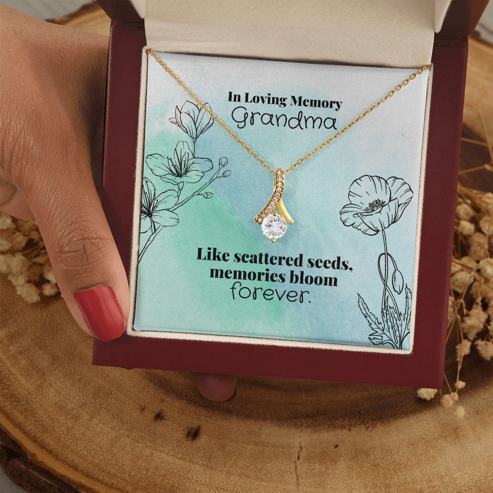 In Loving Memory Grandma | Like scattered seeds, memories bloom forever - Alluring Beauty Necklace