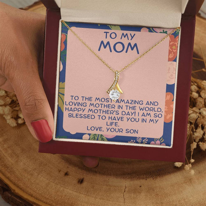 Happy Mother's Day | To the most amazing and loving Mother in the world - Alluring Beauty Necklace