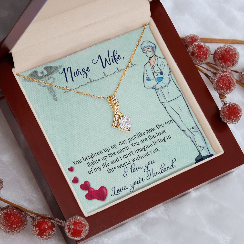 Nurse Wife | You are the love of my life and I can't imagine living in this world without you. - Alluring Beauty Necklace