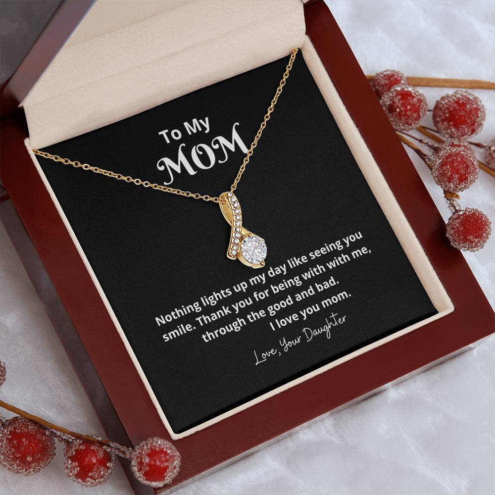 To My Mom | Nothing lights up my day like seeing you smile - Alluring Beauty Necklace