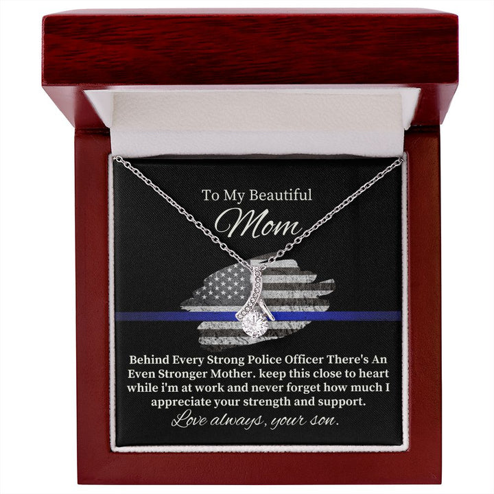 To My Beautiful Police Mom | Never Forget how much I appreciate - Alluring Beauty Necklace