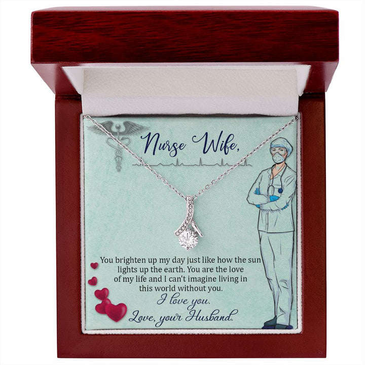 Nurse Wife | You are the love of my life and I can't imagine living in this world without you. - Alluring Beauty Necklace