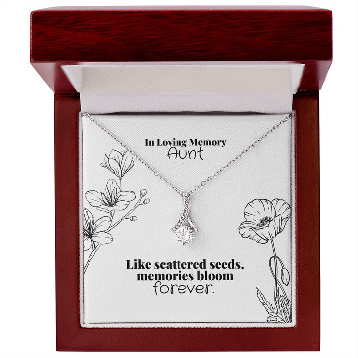 In Loving Memory Aunt | Like scattered seeds, memories bloom forever. - Alluring Beauty Necklace