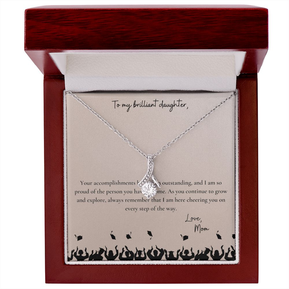 To My Brilliant Daughter | I am so proud of the person you have become - Alluring Beauty Necklace