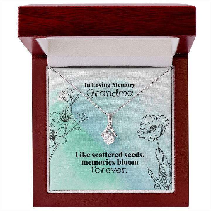 In Loving Memory Grandma | Like scattered seeds, memories bloom forever - Alluring Beauty Necklace