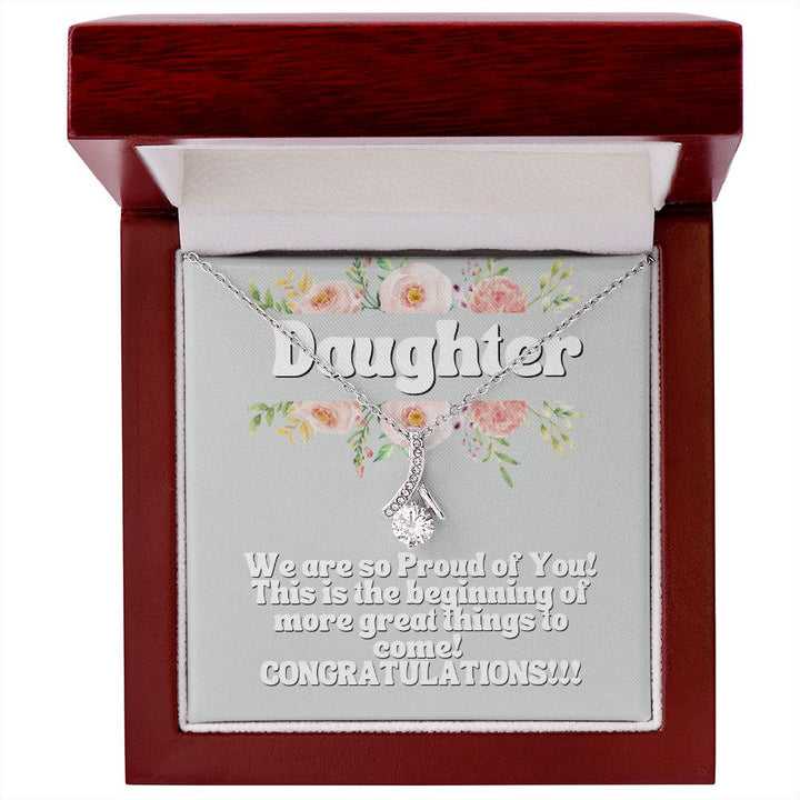 Daughter | This is the beginning of more great things to come! Congratulations! - Alluring Beauty Necklace