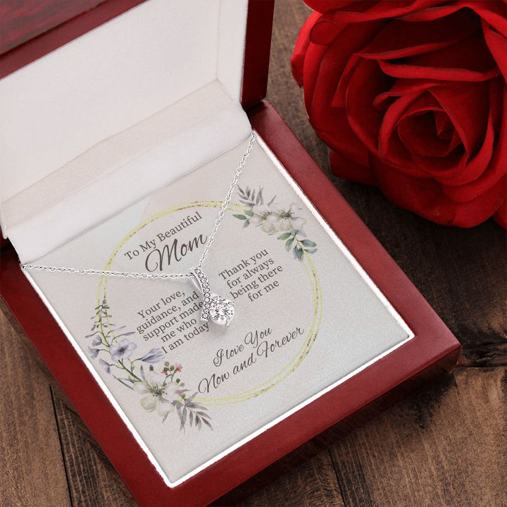 To My Beautiful Mom | I Love You Now and Forever - Alluring Beauty Necklace