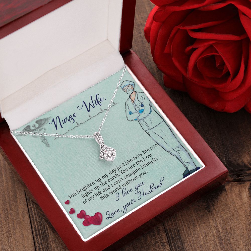 Nurse Wife | You are the love of my life and I can't imagine living in this world without you. - Alluring Beauty Necklace