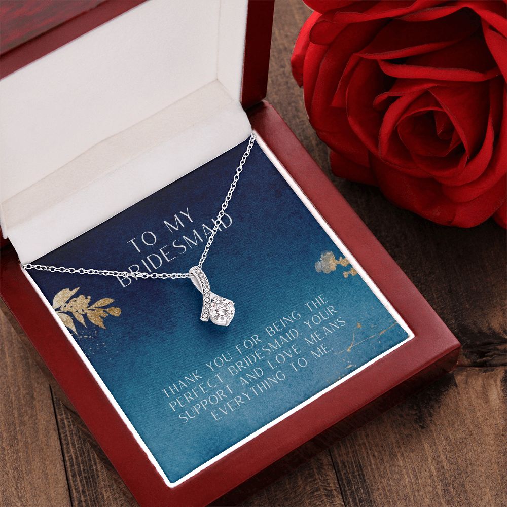 To My Bridesmaid | Thank you for being the perfect bridesmaid - Alluring Beauty Necklace