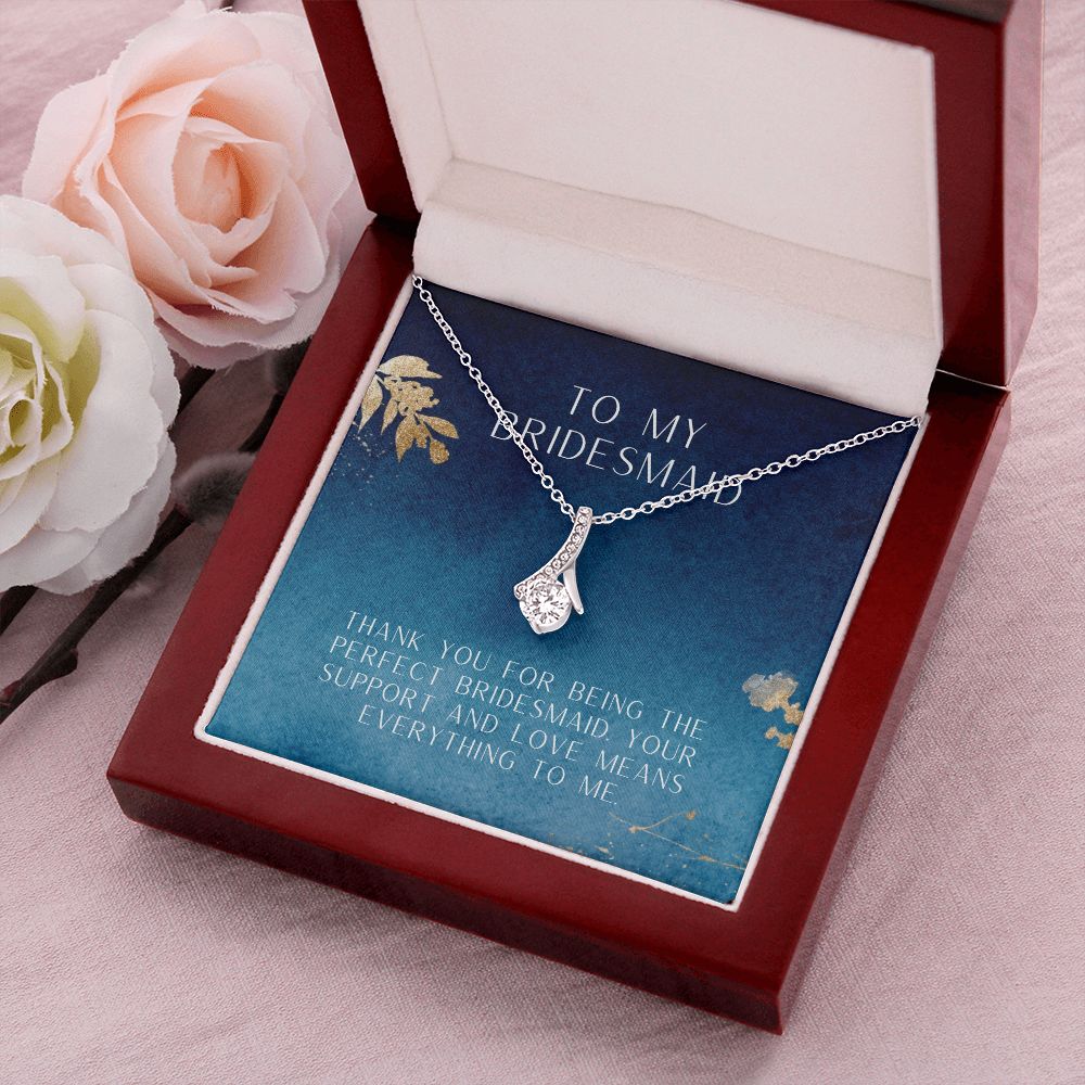 To My Bridesmaid | Thank you for being the perfect bridesmaid - Alluring Beauty Necklace