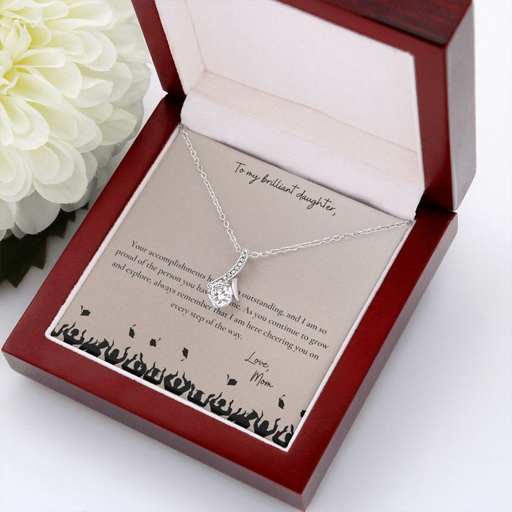 To My Brilliant Daughter | I am so proud of the person you have become - Alluring Beauty Necklace