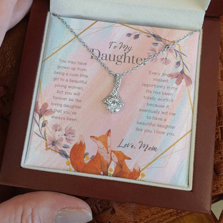 To My Daughter | You will forever be the loving daughter that you've always been - Alluring Beauty Necklace