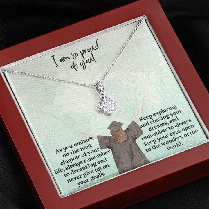 I am so proud of You! | Keep exploring and chasing your dreams, and remember to always keep your eyes open to the wonders of the world - Alluring Beauty Necklace