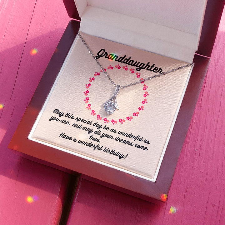 Granddaughter | May this special day be as wonderful as you are, and may all your dreams come true. Have a wonderful birthday! - Alluring Beauty Necklace