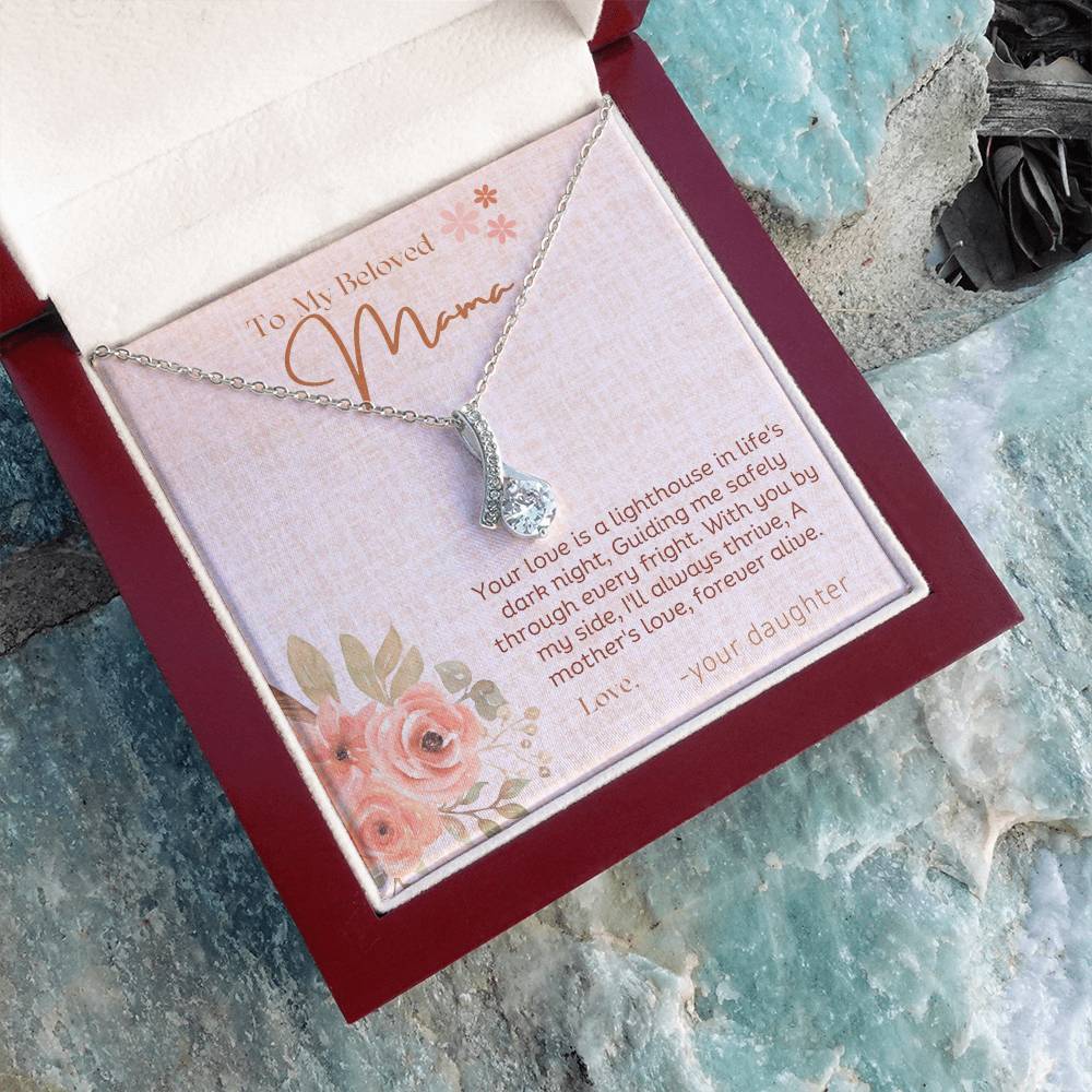 To My Beloved Mama | Your Love is a lighthouse in life's dark night - Alluring Beauty Necklace