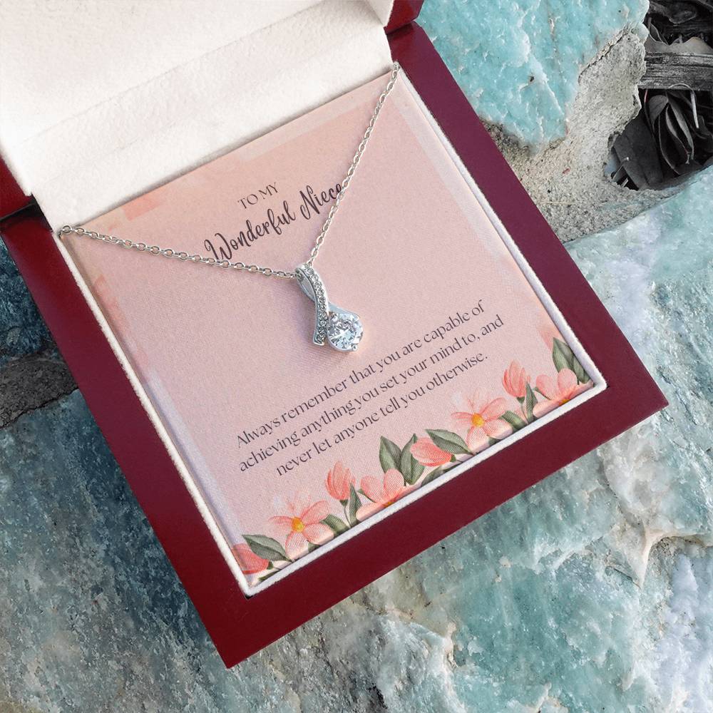 To My Wonderful Niece | Always remember that you are capable of achieving anything you set your mind to -Alluring Beauty Necklace