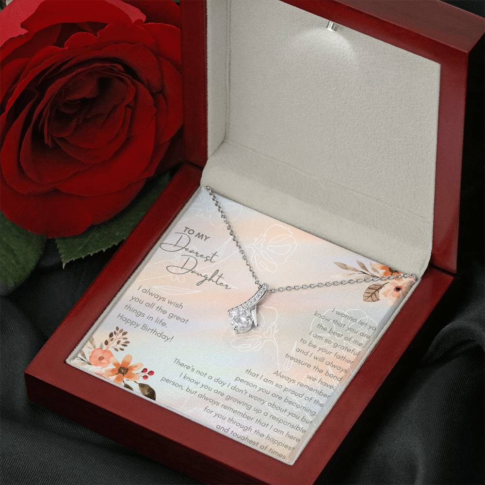 To My Dearest Daughter | I always wish you all the great things in life. Happy Birthday! - Alluring Beauty Necklace