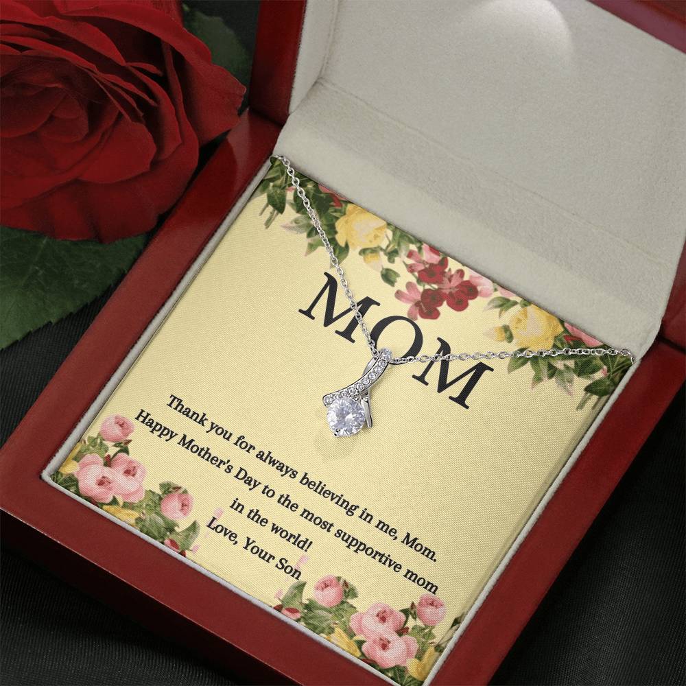 Happy Mother's Day |To the most supportive Mom in the World! Love, Your Son - Alluring Beauty Necklace