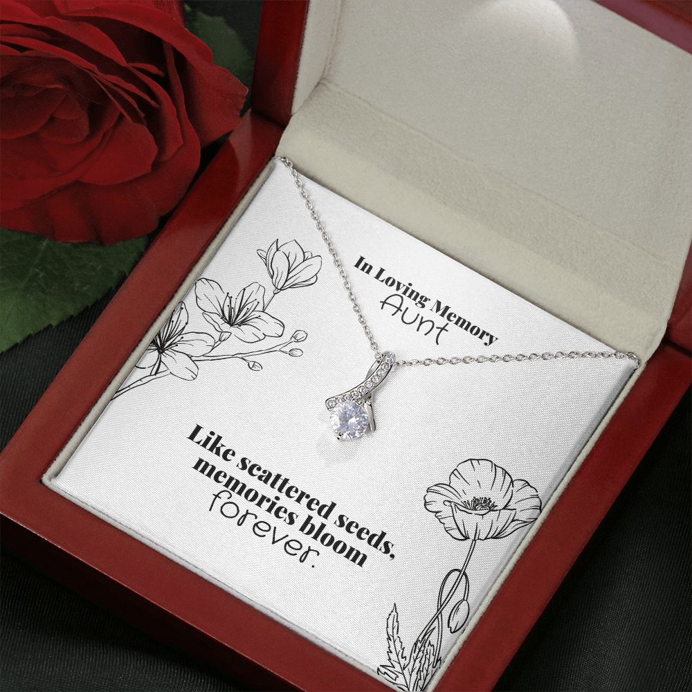 In Loving Memory Aunt | Like scattered seeds, memories bloom forever. - Alluring Beauty Necklace