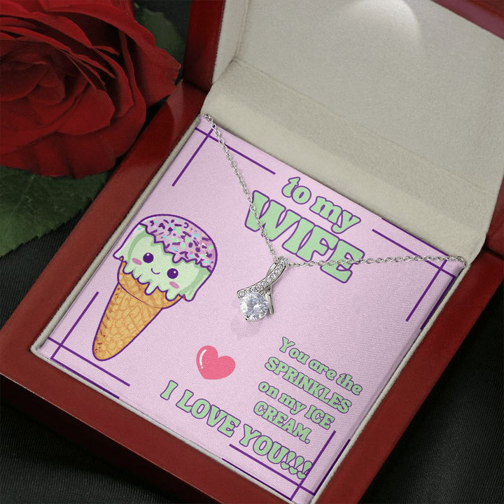 To My Wife | You are the Sprinkles on my Ice Cream. I Love You! - Alluring Beauty Necklace