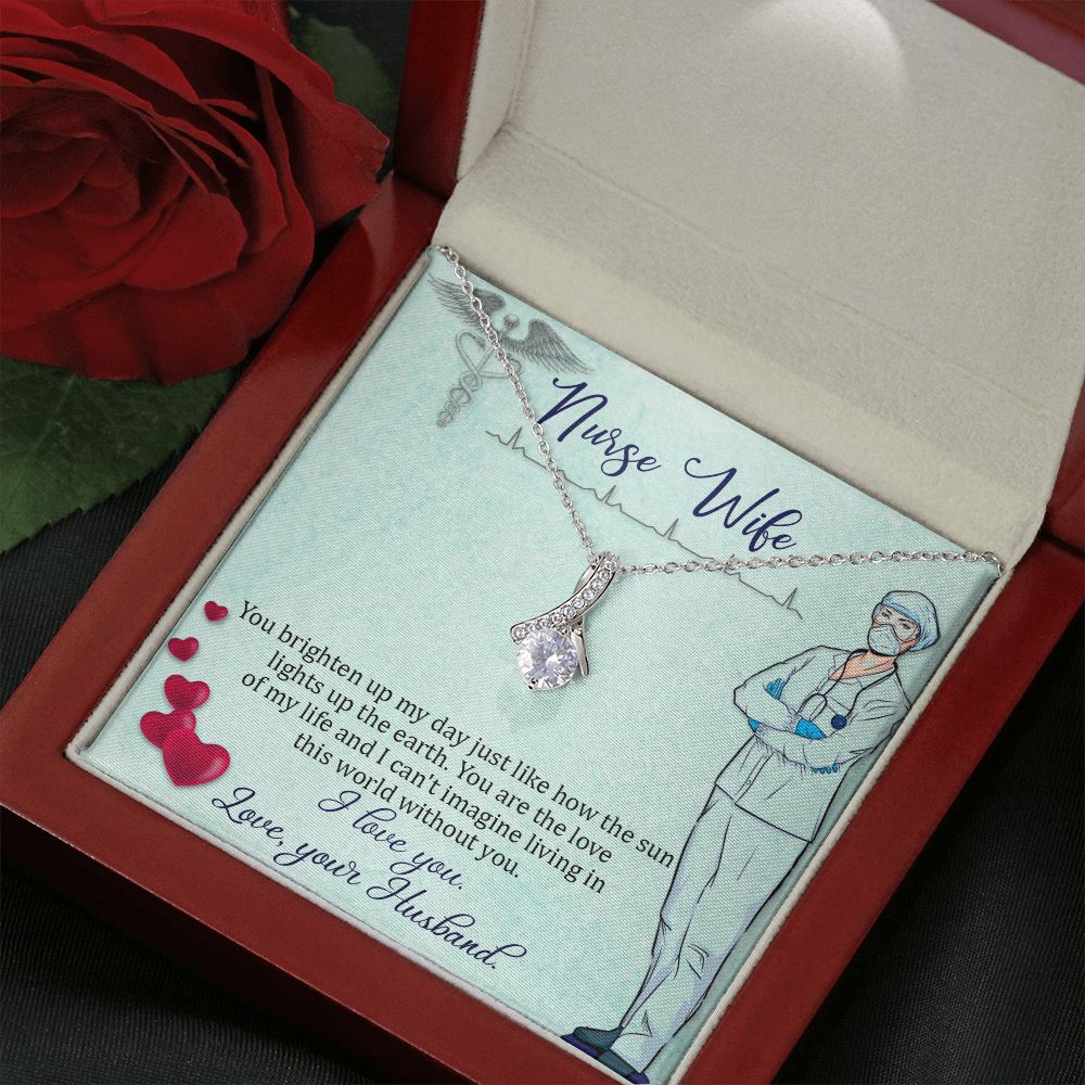 Nurse Wife | You are the love of my life and I can't imagine living in this world without you. - Alluring Beauty Necklace