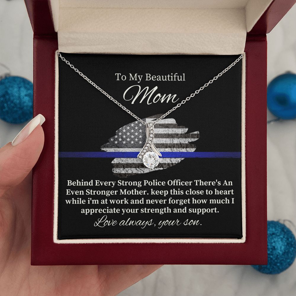 To My Beautiful Police Mom | Never Forget how much I appreciate - Alluring Beauty Necklace