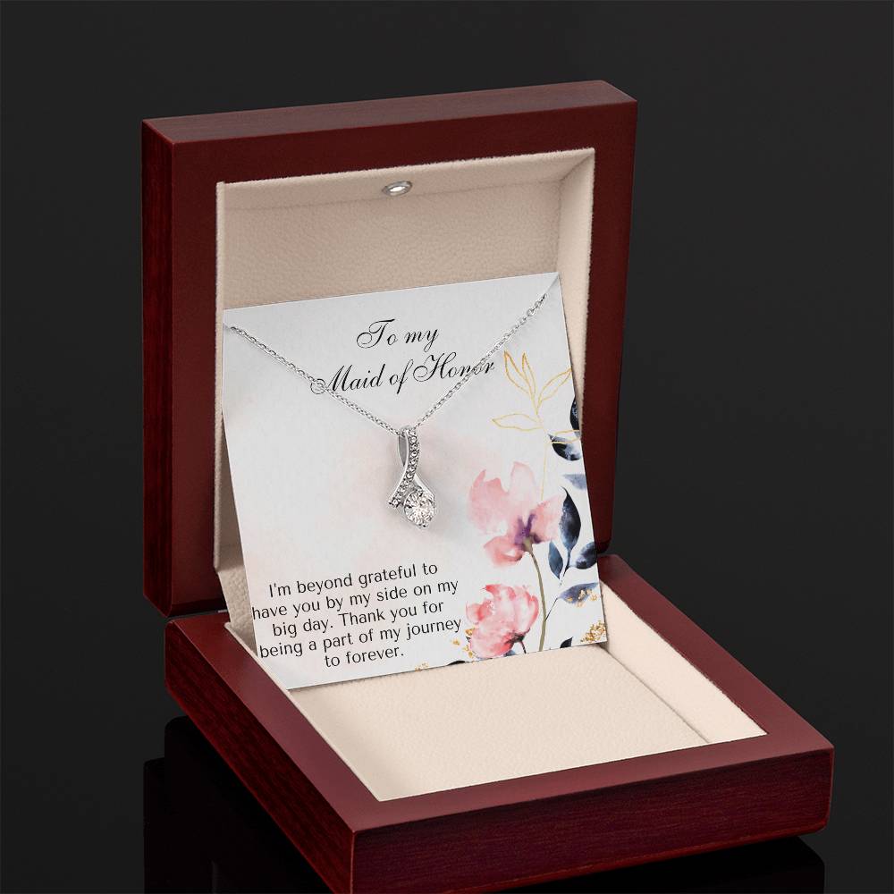 To My Maid of Honor | I'm beyond grateful to have you by my side on my big day. Thank you for being a part of my journey to forever - Alluring Beauty Necklace