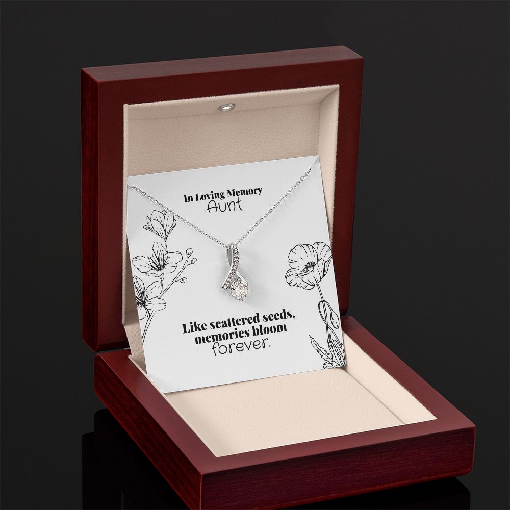 In Loving Memory Aunt | Like scattered seeds, memories bloom forever. - Alluring Beauty Necklace