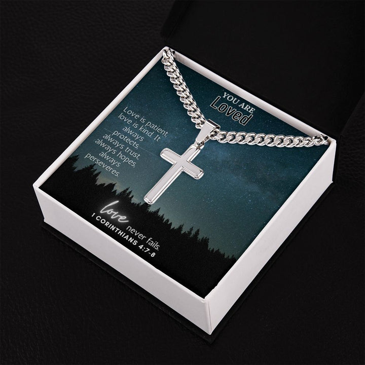 You are Loved | Love is patient, love is kind. It always protects, always trust, always hopes, always perseveres - Cuban Chain with Artisan Cross Necklace