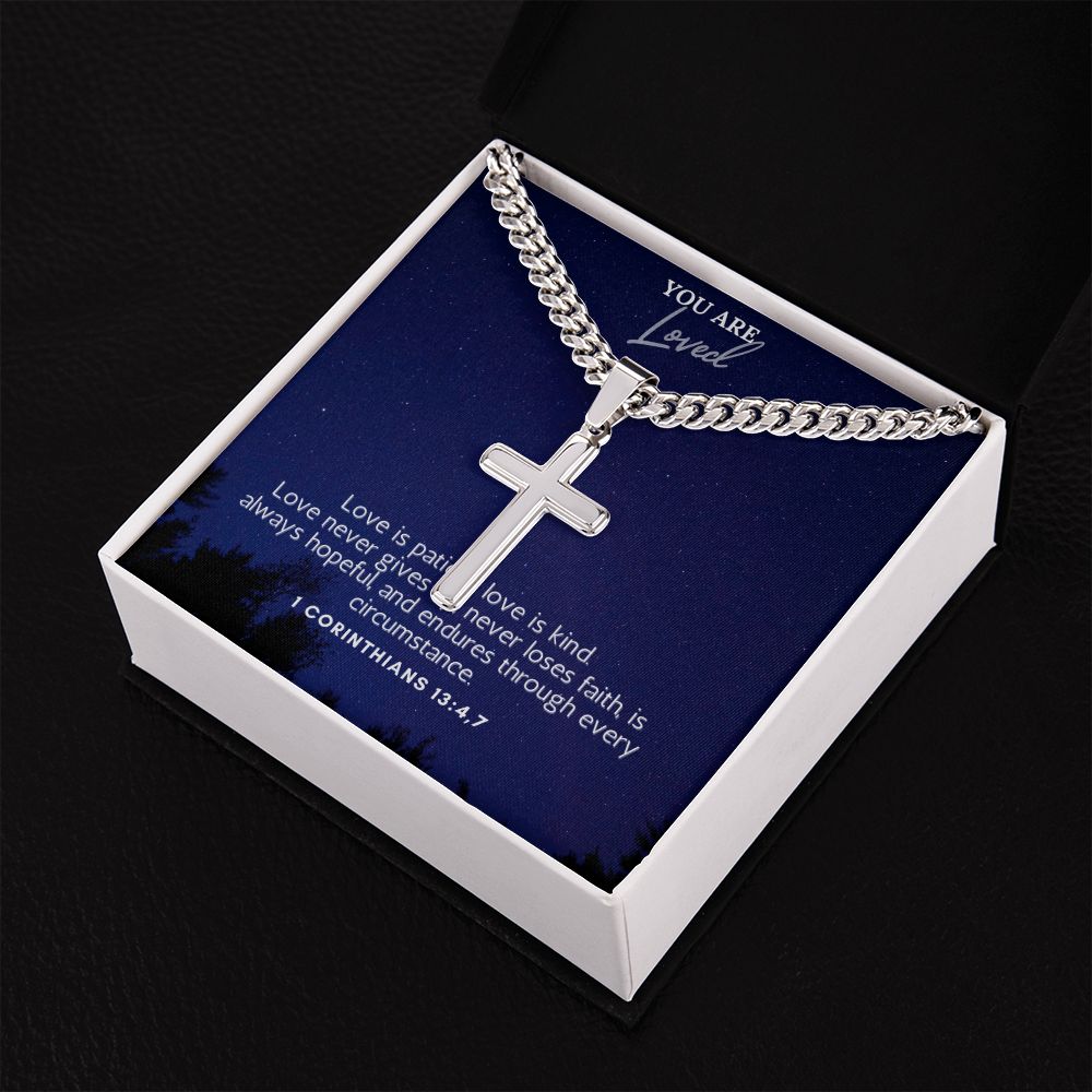 You are Loved | Love is patient, love is kind. 1 Corinthians 13:4,7 - Cuban Chain with Artisan Cross Necklace