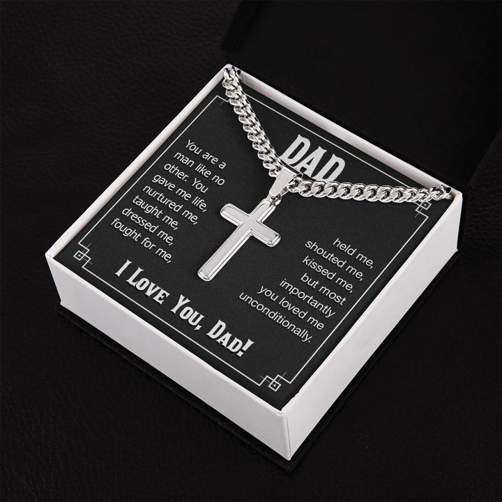 To My Dad | You are a man like no other. I love you, Dad! - Cuban Chain with Artisan Cross Necklace