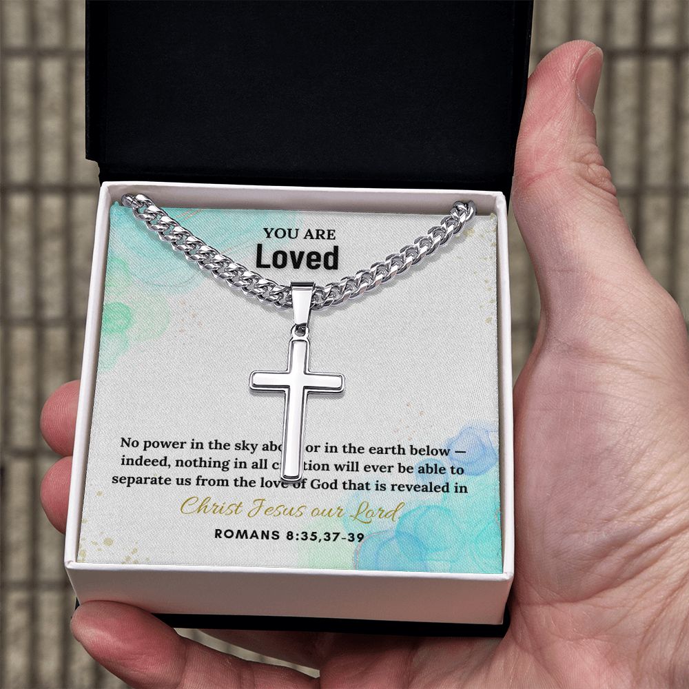 You are Loved | Christ Jesus Our Lord. Romans 8:35,37-39 - Cuban Chain with Artisan Cross Necklace