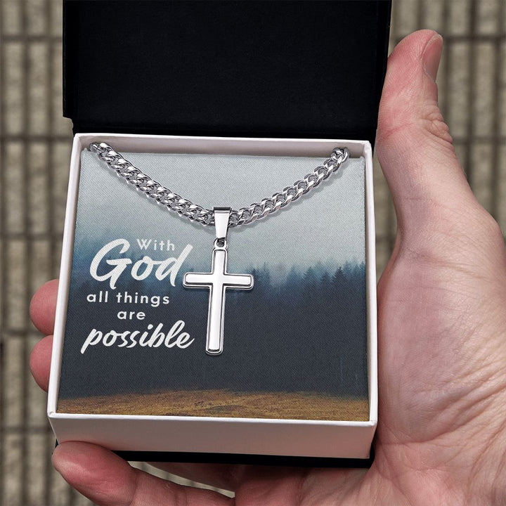 With God all things are possible - Cuban Chain with Artisan Cross Necklace