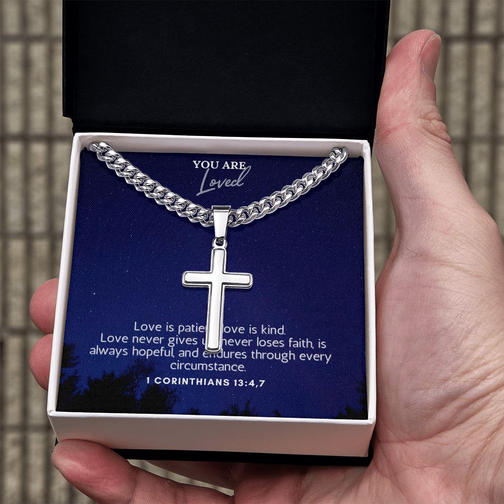 You are Loved | Love is patient, love is kind. 1 Corinthians 13:4,7 - Cuban Chain with Artisan Cross Necklace