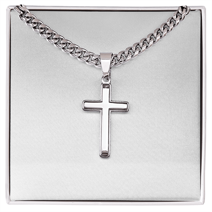 Accept what is, Let go of What was, and have Faith in what will be. - Cuban Chain with Artisan Cross Necklace