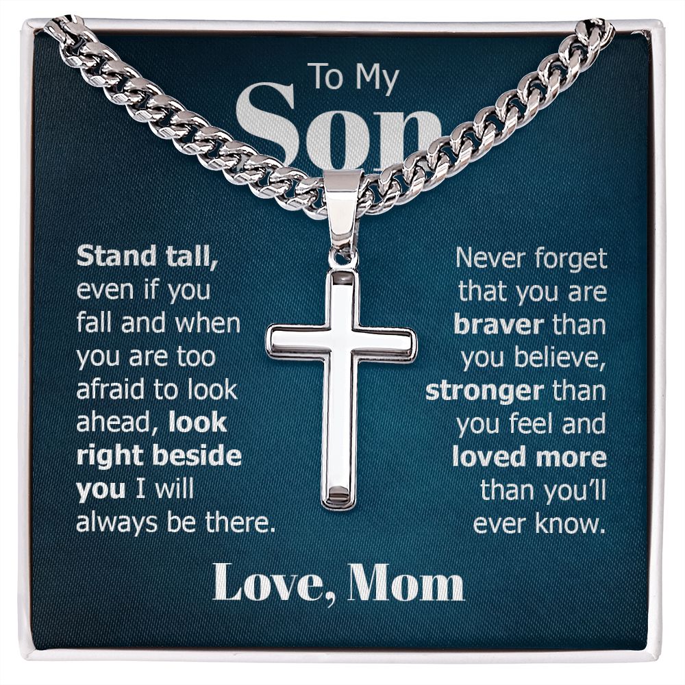 To My Son | Look right beside you I will always be there. Love, Mom - Cuban Chain with Artisan Cross Necklace