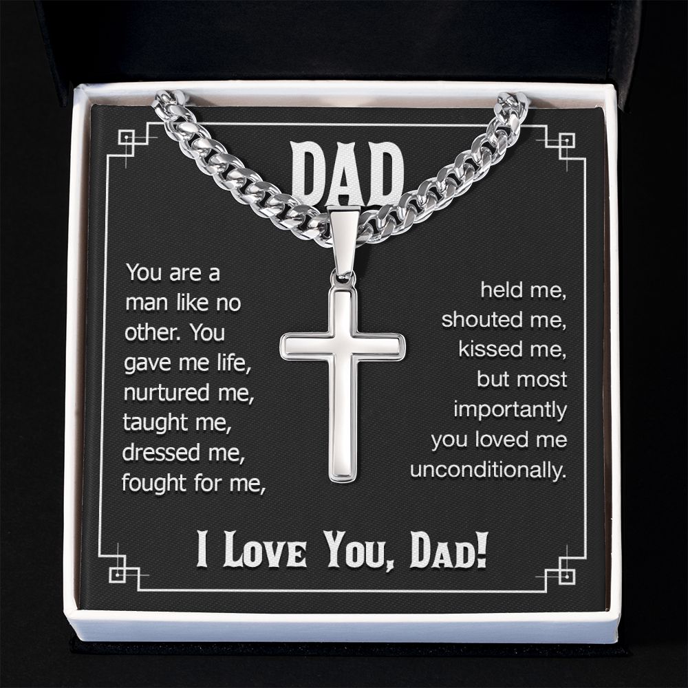 To My Dad | You are a man like no other. I love you, Dad! - Cuban Chain with Artisan Cross Necklace