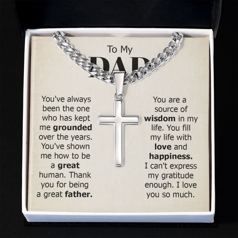 To My Dad | I can't express my gratitude enough. I love you so much - Cuban Chain with Artisan Cross Necklace