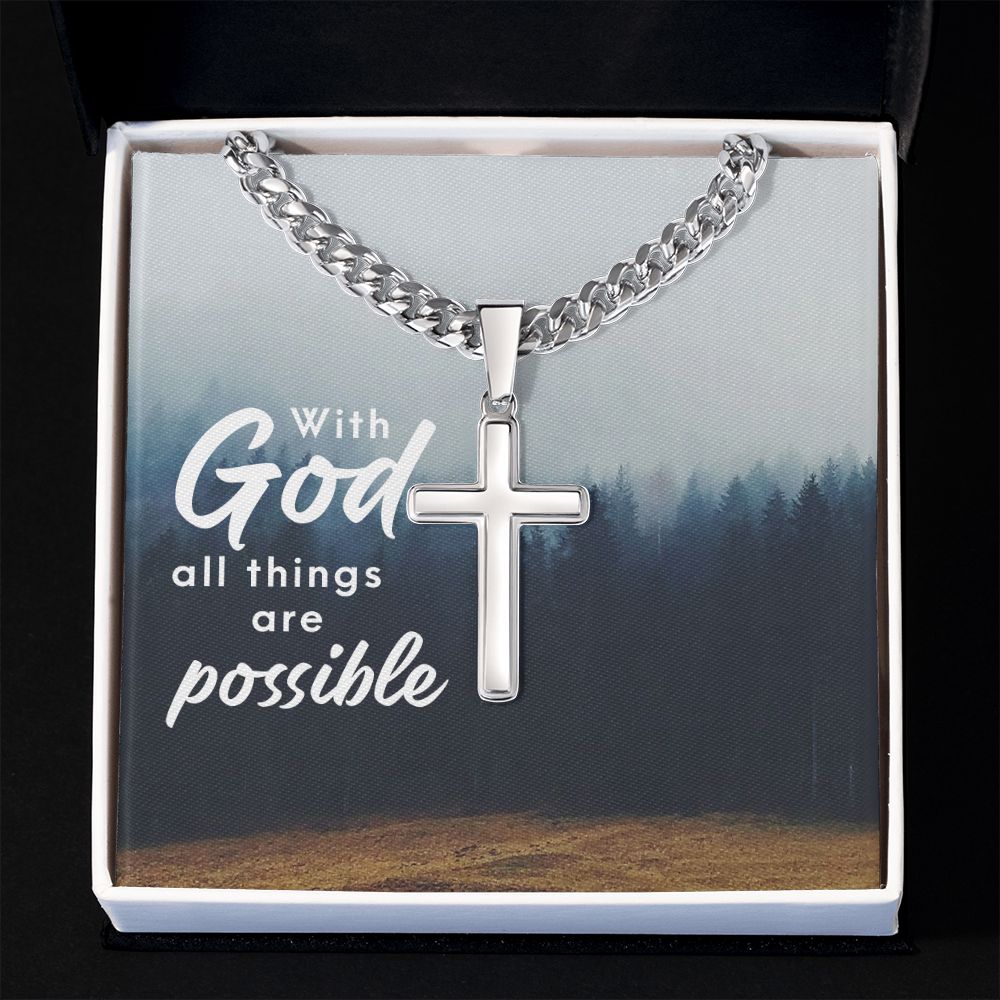 With God all things are possible - Cuban Chain with Artisan Cross Necklace