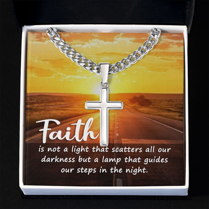 Faith | is not a light that scatters all our darkness but a lamp that guides our steps in the night. - Cuban Chain with Artisan Cross Necklace