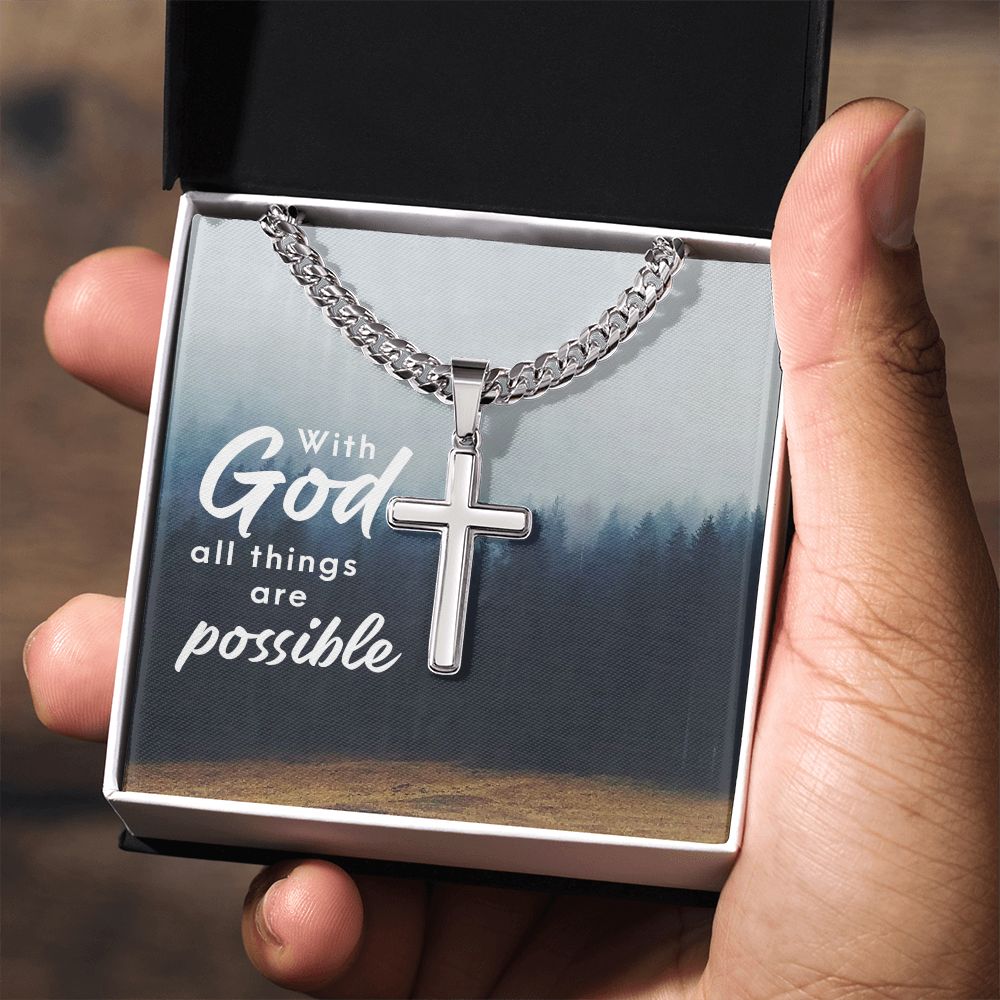 With God all things are possible - Cuban Chain with Artisan Cross Necklace