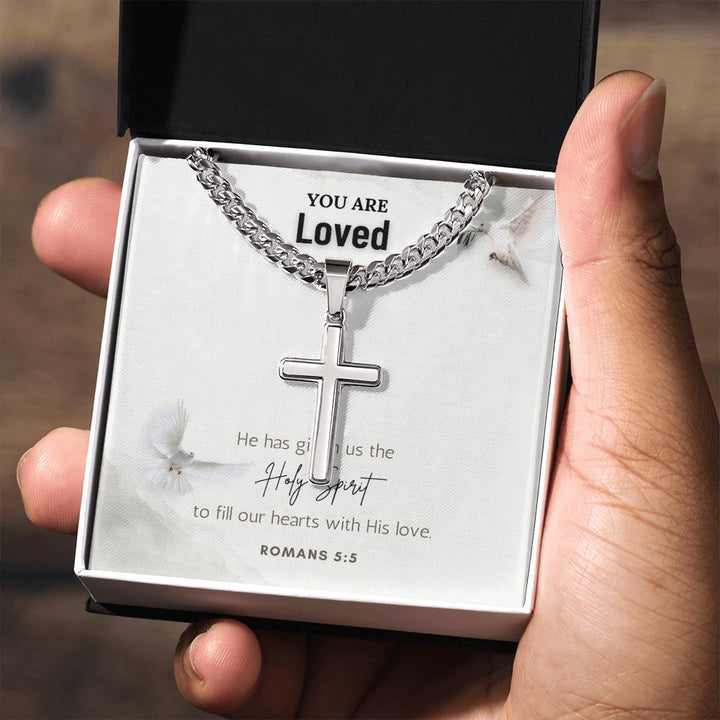 You are Loved | He has given us the Holy Spirit to fill our hearts with His love. - Cuban Chain with Artisan Cross Necklace