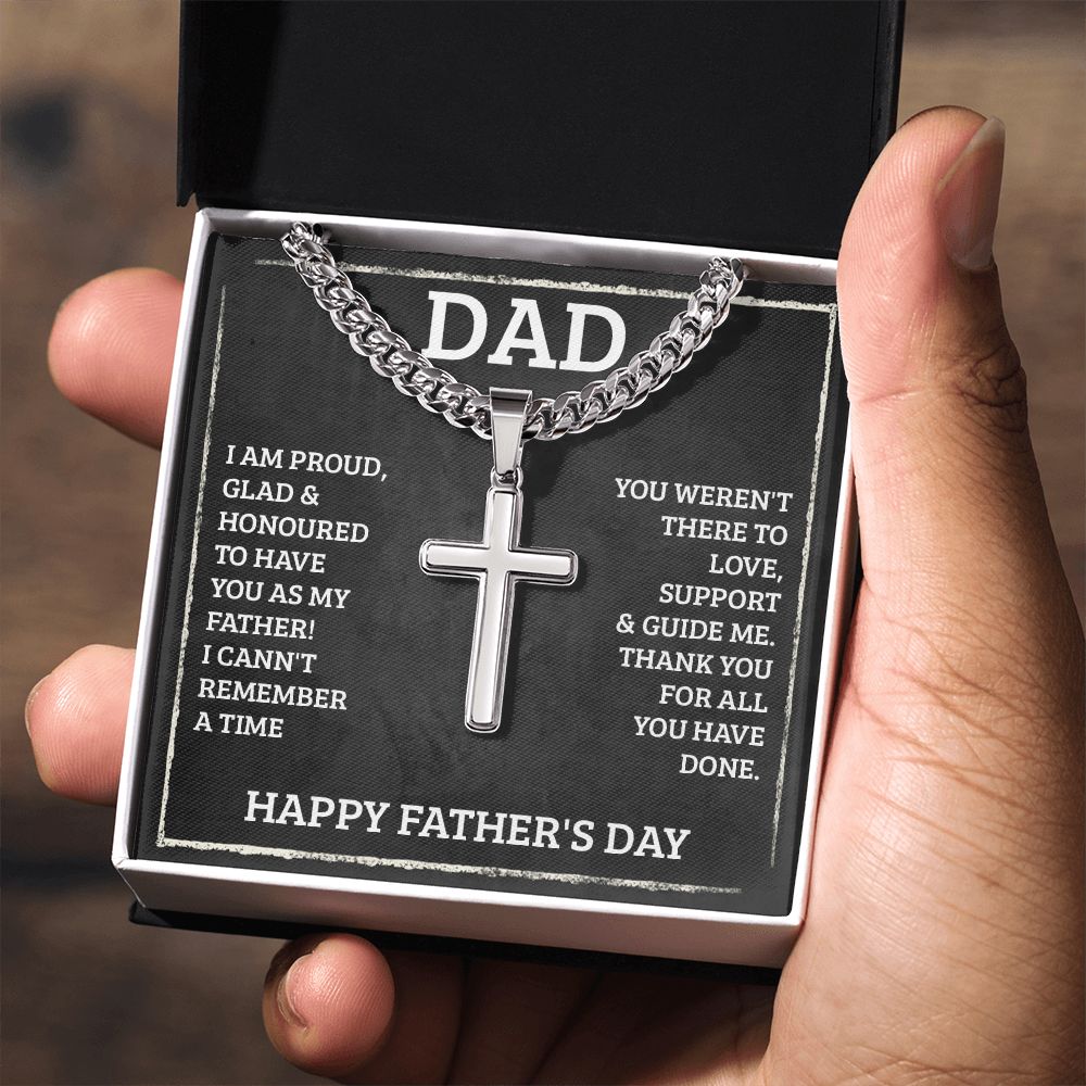 Happy Father's Day | I am proud, Glad and Honoured to have you as my Father! - Cuban Chain with Artisan Cross Necklace