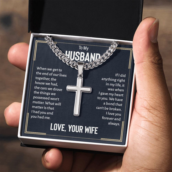 To My Husband | I love you forever and always. Love, Your Wife - Cuban Chain with Artisan Cross Necklace