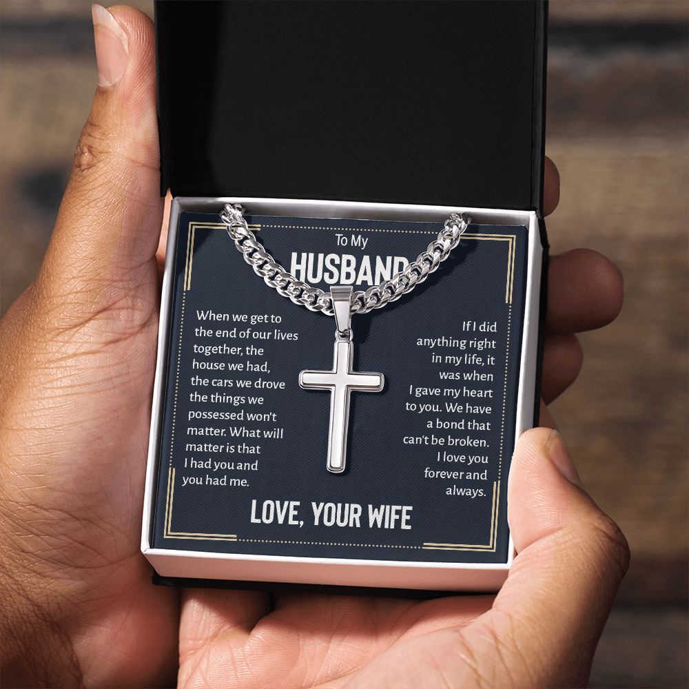 To My Husband | I love you forever and always. Love, Your Wife - Cuban Chain with Artisan Cross Necklace