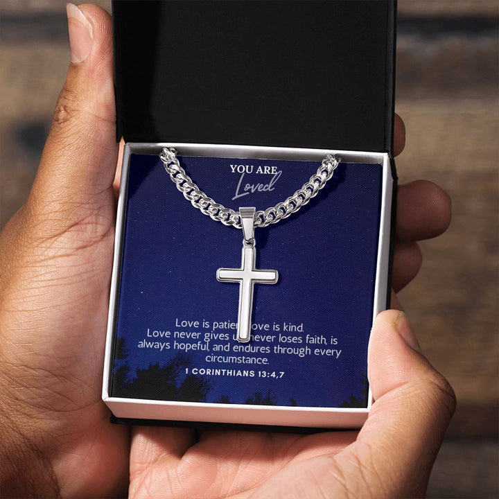 You are Loved | Love is patient, love is kind. 1 Corinthians 13:4,7 - Cuban Chain with Artisan Cross Necklace