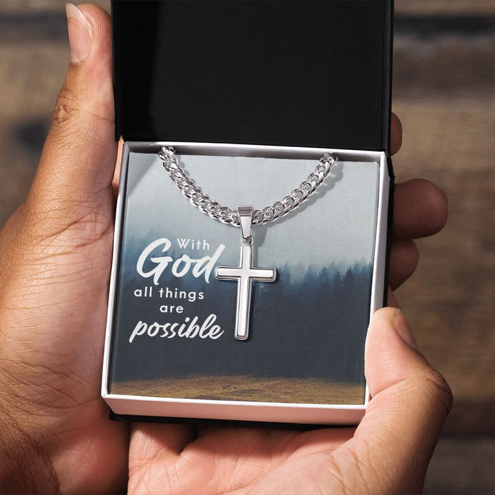 With God all things are possible - Cuban Chain with Artisan Cross Necklace