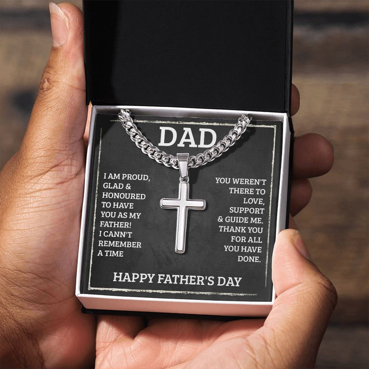 Happy Father's Day | I am proud, Glad and Honoured to have you as my Father! - Cuban Chain with Artisan Cross Necklace