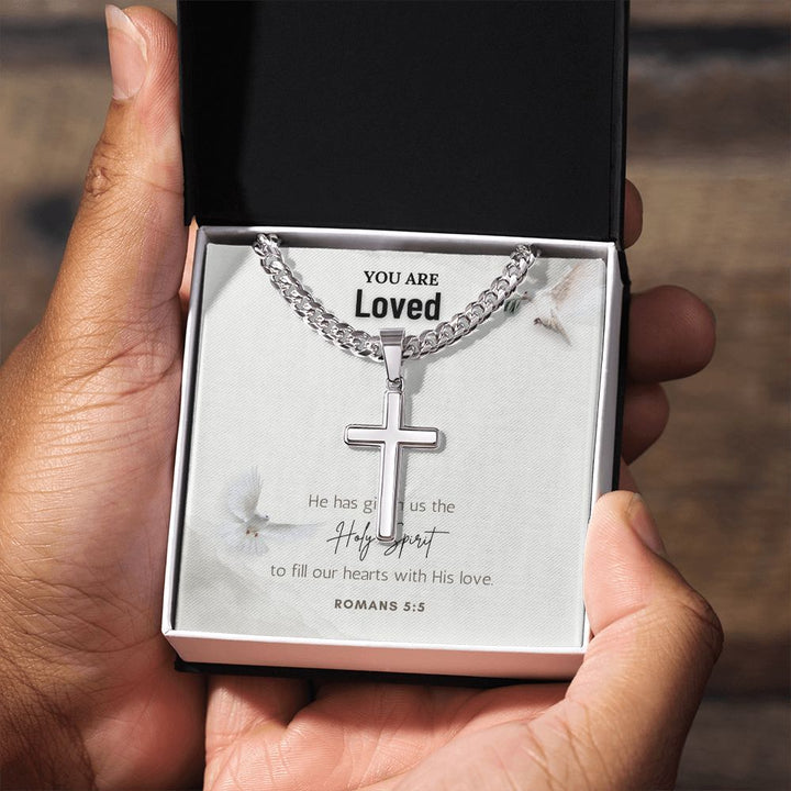 You are Loved | He has given us the Holy Spirit to fill our hearts with His love. - Cuban Chain with Artisan Cross Necklace